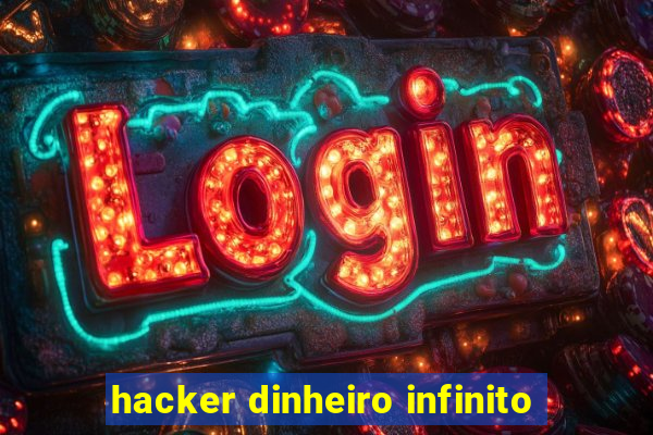 hacker dinheiro infinito